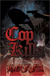 Title: COP KILLA, Author: H.O.F.F.A H.O.F.F.A