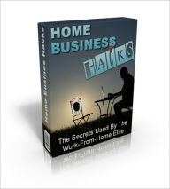 Title: Home Business Hacks: Discover The Secrets Used By The Work From Home Elite! (Brand New) AAA+++, Author: BDP