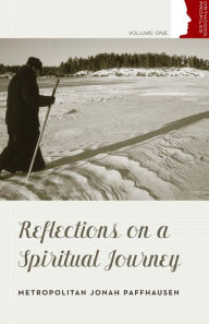 Title: Reflections on a Spiritual Journey, Author: Metropolitan Jonah Paffhausen