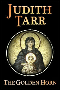 Title: The Golden Horn, Author: Judith Tarr