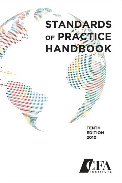 Standards of Practice Handbook, Tenth Edition