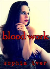 Title: Blood Work (Vampire Breeding Menage Erotica), Author: Sophia Iver