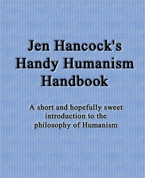 Jen Hancock's Handy Humanism Handbook