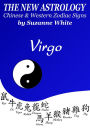VIRGO THE NEW ASTROLOGY - CHINESE AND WESTERN ZODIAC SIGNS