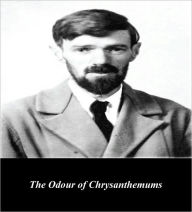 Title: The Odour of Chrysanthemums (Illustrated), Author: D. H. Lawrence