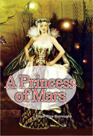 Title: A Princess of Mars, Author: Edgar Rice Burroughs