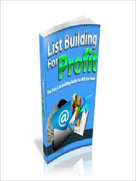 Title: List Building For Profit, Author: Alan Smith