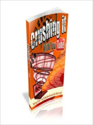 Title: Crushing It With YouTube, Author: Alan Smith