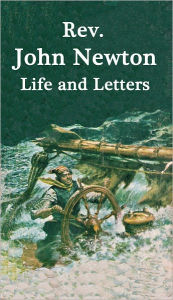 Title: JOHN NEWTON: Life and Letters, Author: John Newton