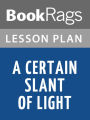 A Certain Slant of Light by Laura Whitcomb Lesson Plans