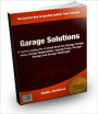 Garage Solutions: A Quick Guide To Understanding to Garage Solutions, Garage Design Ideas, Garage Organization, Garage Fixes Garage Storage