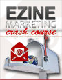 Ezine Marketing Crash Course