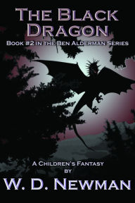 Title: The Black Dragon, Author: W. D. Newman