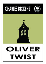 Title: OLIVER TWIST by Charles Dickens, Dickens OLIVER TWIST (Charles Dickens Complete Works Collection of Classic Novels -- Novel # 20) World Wide Best Seller, Author: Charles Dickens