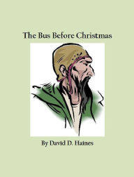 Title: The Bus Before Christmas, Author: David D. Haines