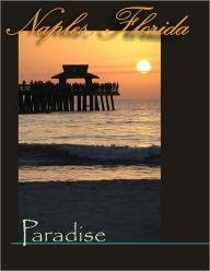 Title: Naples Florida - Paradise, Author: Tary Kettle