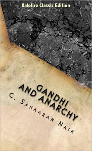 Title: Gandhi and Anarchy, Author: C. Sankaran Nair