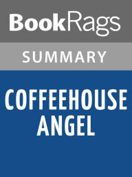 Title: Coffeehouse Angel by Suzanne Selfors l Summary & Study Guide, Author: BookRags