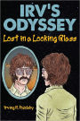 Irv's Odyssey: Lost in a Looking Glass Book One