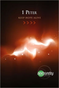 Title: 1 Peter: Keep Hope Alive, Author: Richard F. Wilson