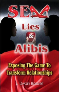 Title: Sex Lies & Alibis, Author: L. Dwain Boswell