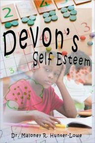 Title: Devon's Self Esteem, Author: Dr. Maloney Hunter-Lowe