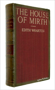 Title: The House of Mirth (Illustrated + Audiobook Download Link + Active TOC), Author: Edith Wharton