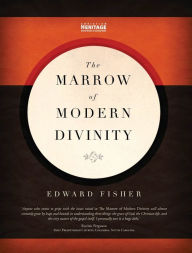 Title: The Marrow of Modern Divinity, Author: Edward Fisher