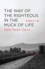 The Way of the Righteous in the Muck of Life Psalms 1-12