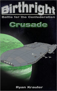 Title: Birthright: Battle for the Confederation- Crusade, Author: Ryan Krauter