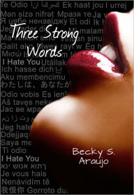 Title: Three Strong Words, Author: Becky S. Araujo