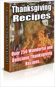 Title: Thanksgiving Recipes: This eBook provides over 250 time-tested thanksgiving recipes, that you can cook for thanksgiving, christmas, family reunions, or simply to have fun in your kitchen with your children or relatives! AAA+++, Author: BDP