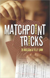 Title: Matchpoint Tricks, Author: Ib Axelsen