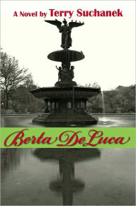 Title: Berta De Luca: Book One of the Angels on Earth Series, Author: Terry Suchanek