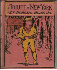Title: Adrift In New York, Author: Horatio Alger