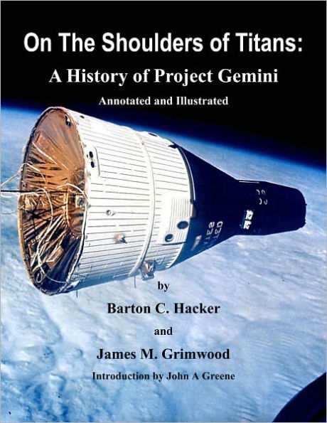 On The Shoulders of Titans: A History of Project Gemini (Annotated & Illustrated)