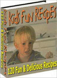 Title: Kids Fun Recipes: A collection of simple and easy to follow recipes that kids of all ages will enjoy! AAA+++, Author: BDP