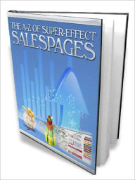 Title: A-Z of Super-Effective Sales Pages, Author: Alan Smith
