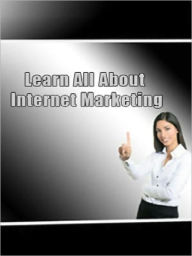 Title: All About Internet Marketing, Author: Alan Smith