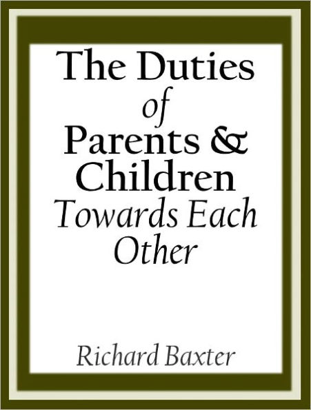 The Duties of Parents and Children Toward Each Other