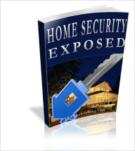 Title: Home Security Exposed, Author: John Willis