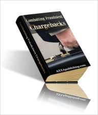 Title: Combatting Fraudulent Chargebacks, Author: Sarah Lee
