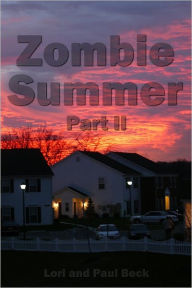 Title: Zombie Summer: Part 2, Author: Lori Beck