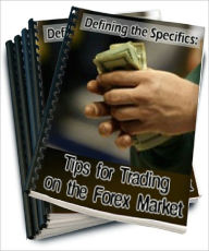 Title: Defining thе Specifics: Tips fоr Trading оn thе Forex Market, Author: Anonymous