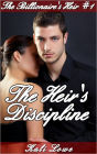 The Heir's Discipline (billionaire domination)