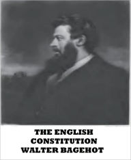 Title: The English Constitution, Author: Walter Bagehot