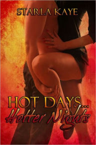 Title: Hot Days... Hotter Nights, Author: Starla Kaye