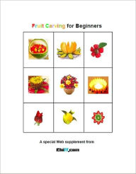 Title: Fruit Carving For Beginners, Author: Chiff Com