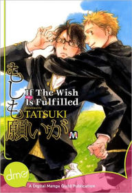 Title: If The Wish Is Fulfilled (Yaoi Manga), Author: TATSUKI