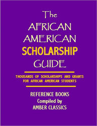 Title: The African American Scholarship Drive: Thousands of Scholarships and Grants for African American Students, Author: Tony Rose